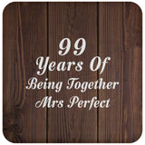 99th Anniversary 99 Years Of Being Mrs Perfect - Drink Coaster D