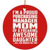 Proud Purchasing Manager Mom Of Awesome Daughter - Circle Ornament