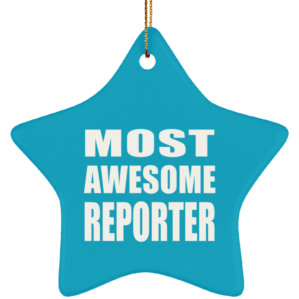 Most Awesome Reporter - Star Ornament