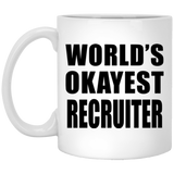 World's Okayest Recruiter - 11 Oz Coffee Mug