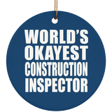 World's Okayest Construction Inspector - Circle Ornament