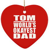 Tom World's Okayest Dad - Heart Ornament
