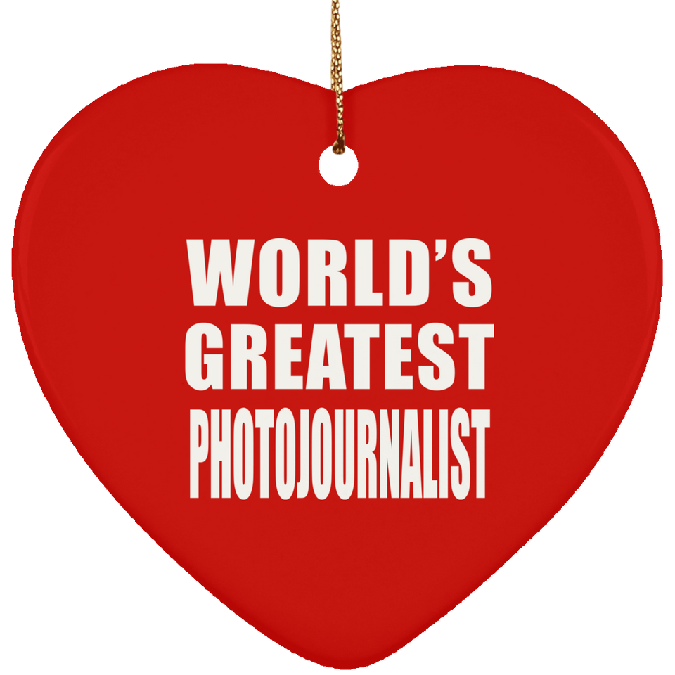 World's Greatest Photojournalist - Heart Ornament