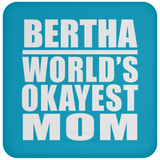 Bertha World's Okayest Mom - Drink Coaster