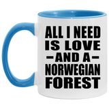 All I Need Is Love And A Norwegian Forest - 11oz Accent Mug Blue