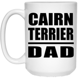Cairn Terrier Dad - 15oz Coffee Mug