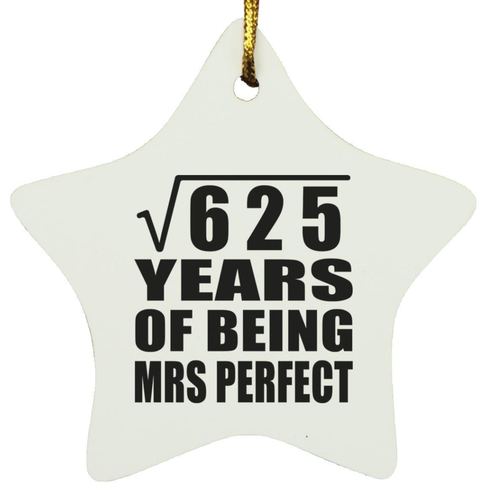 25th Anniversary Square Root of 625 Years of Mrs Perfect - Star Ornament