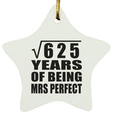 25th Anniversary Square Root of 625 Years of Mrs Perfect - Star Ornament