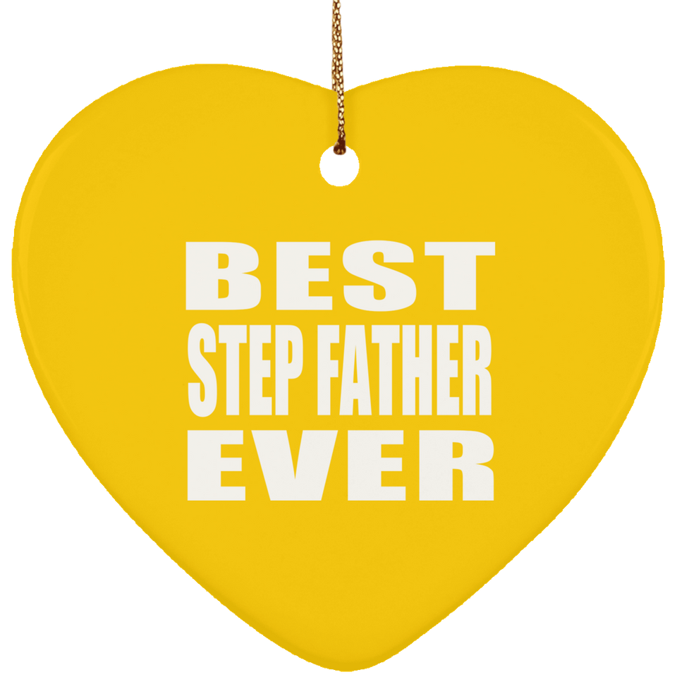 Best Step Father Ever - Heart Ornament
