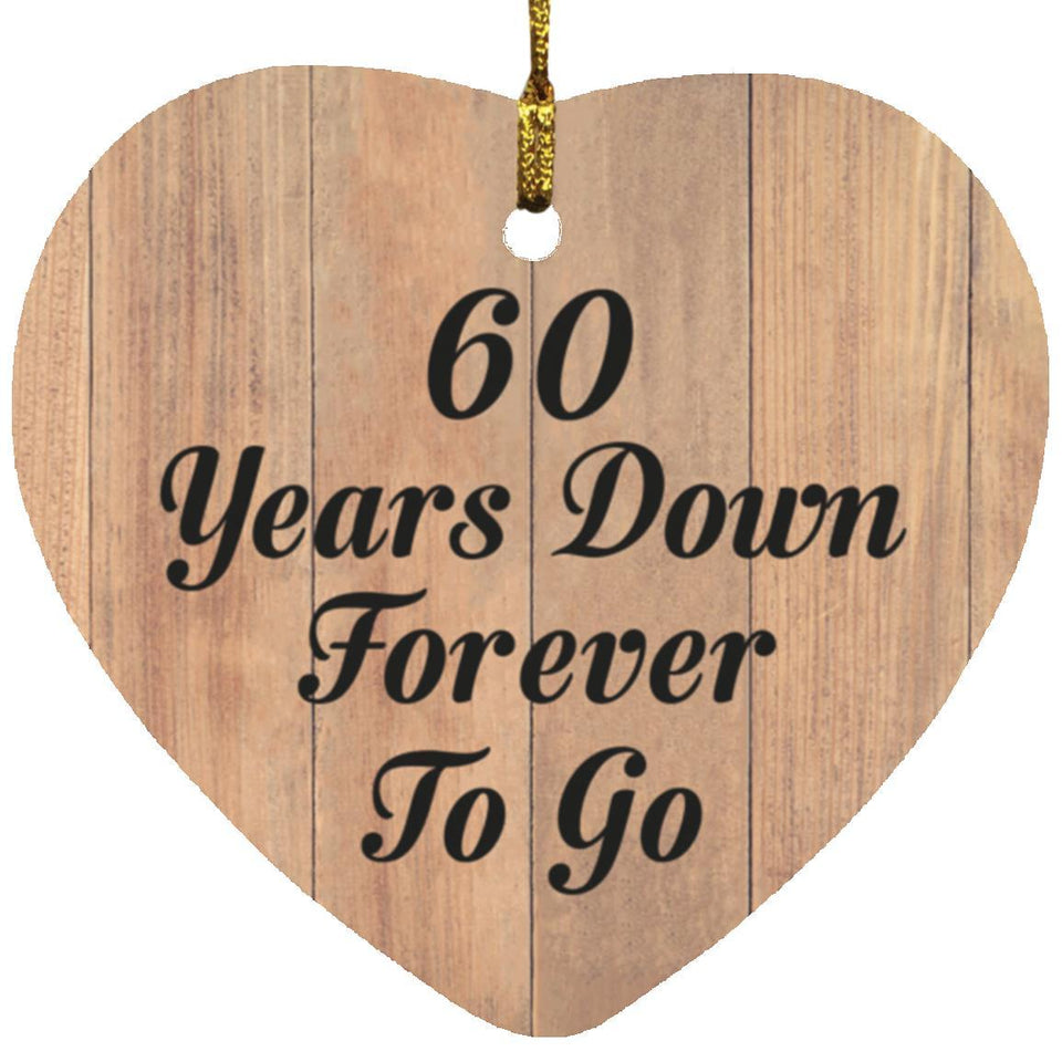 60th Anniversary 60 Years Down Forever To Go - Heart Ornament C