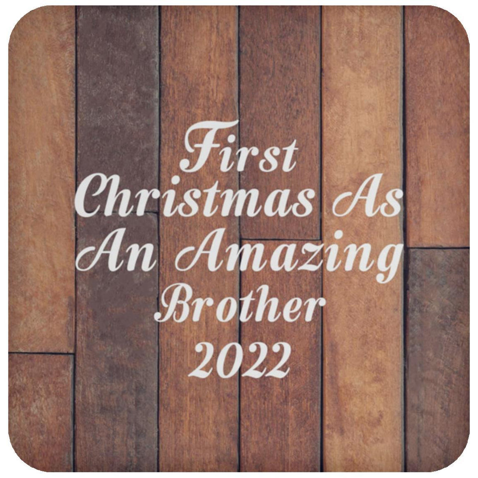 First Christmas As An Amazing Brother 2022 - Drink Coaster E