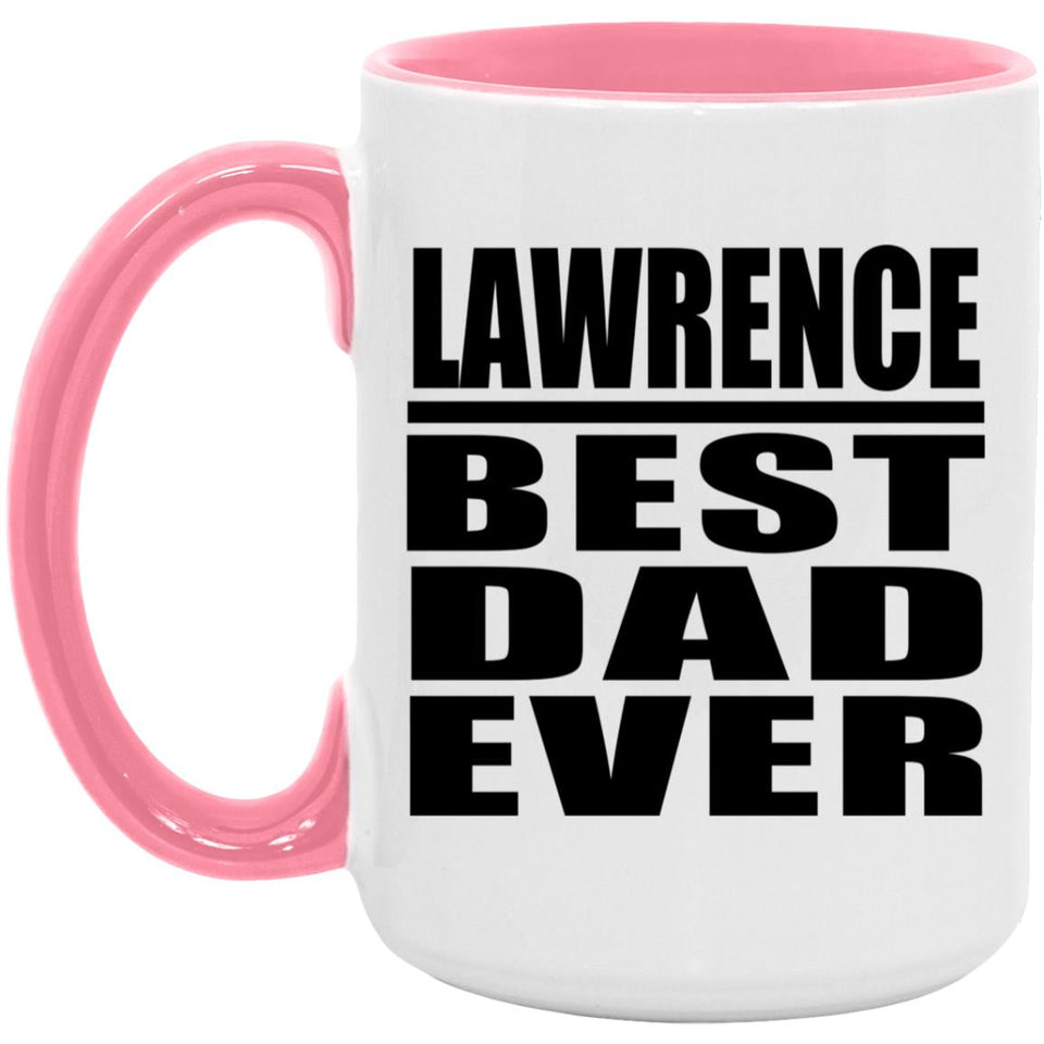 Lawrence Best Dad Ever - 15oz Accent Mug Pink