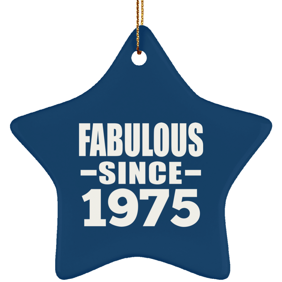 49th Birthday Fabulous Since 1975 - Star Ornament