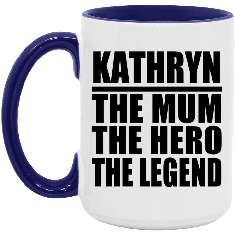 Kathryn The Mum The Hero The Legend - 15oz Accent Mug Purple