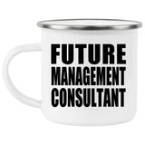 Future Management Consultant - 12oz Camping Mug