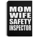 Mom Wife Safety Inspector - Canvas Portrait