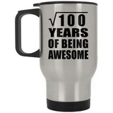 10th Birthday Square Root of 100 Years of Being Awesome - Silver Travel Mug