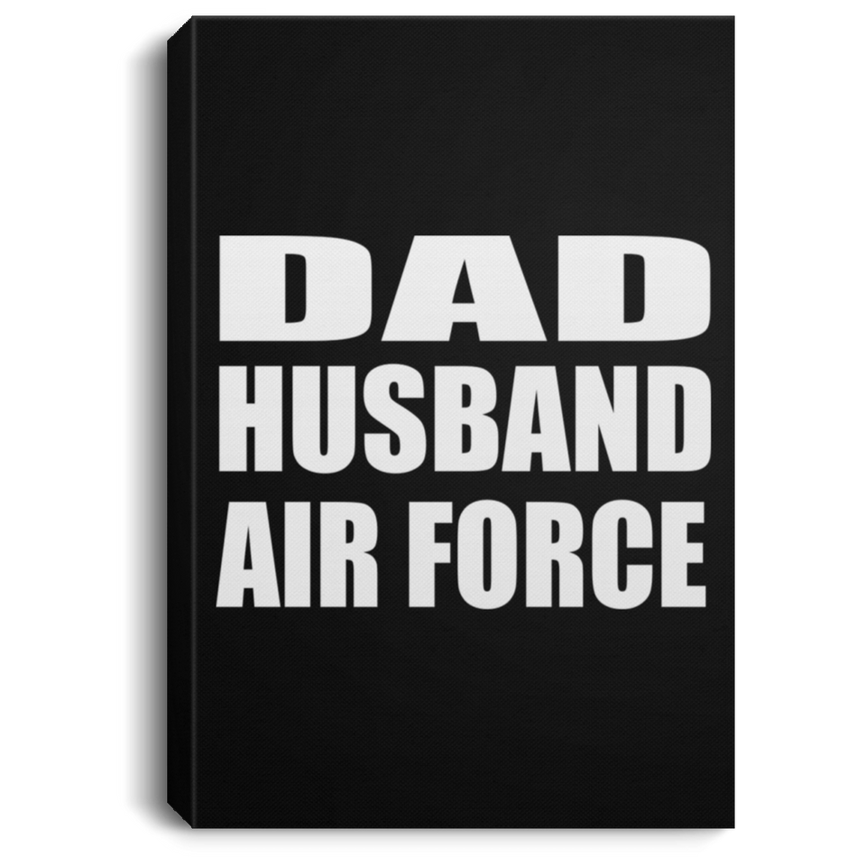 Dad Husband Air Force - Canvas Portrait