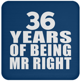 36th Anniversary 36 Years Of Being Mr Right - Drink Coaster