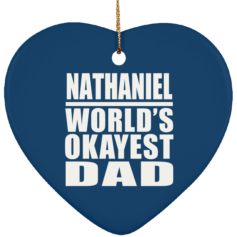 Nathaniel World's Okayest Dad - Heart Ornament