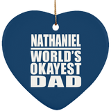 Nathaniel World's Okayest Dad - Heart Ornament