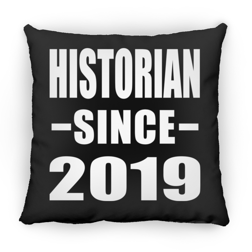 Historian Since 2019 - Throw Pillow Black