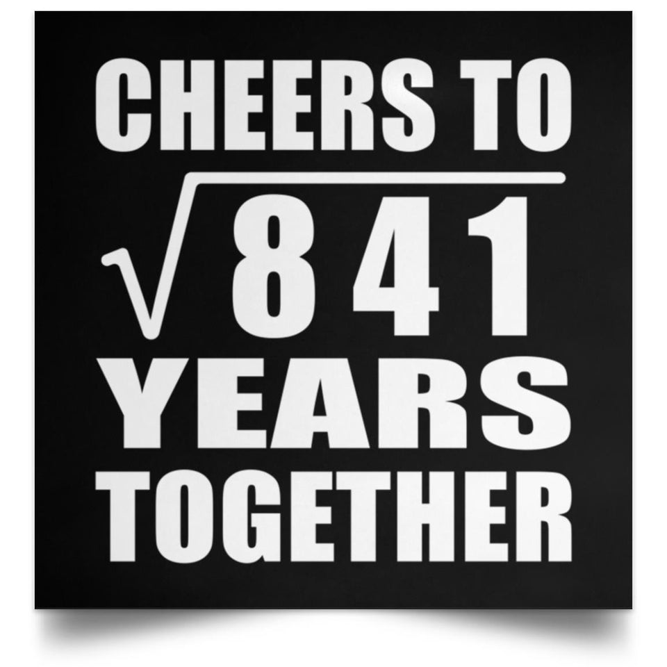 29th Anniversary Cheers To Square Root of 841 Years Together - Poster Square