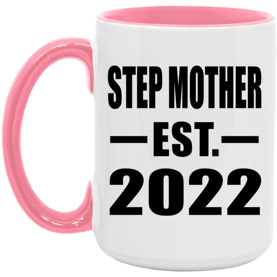 Step Mother Established EST. 2022 - 15oz Accent Mug Pink