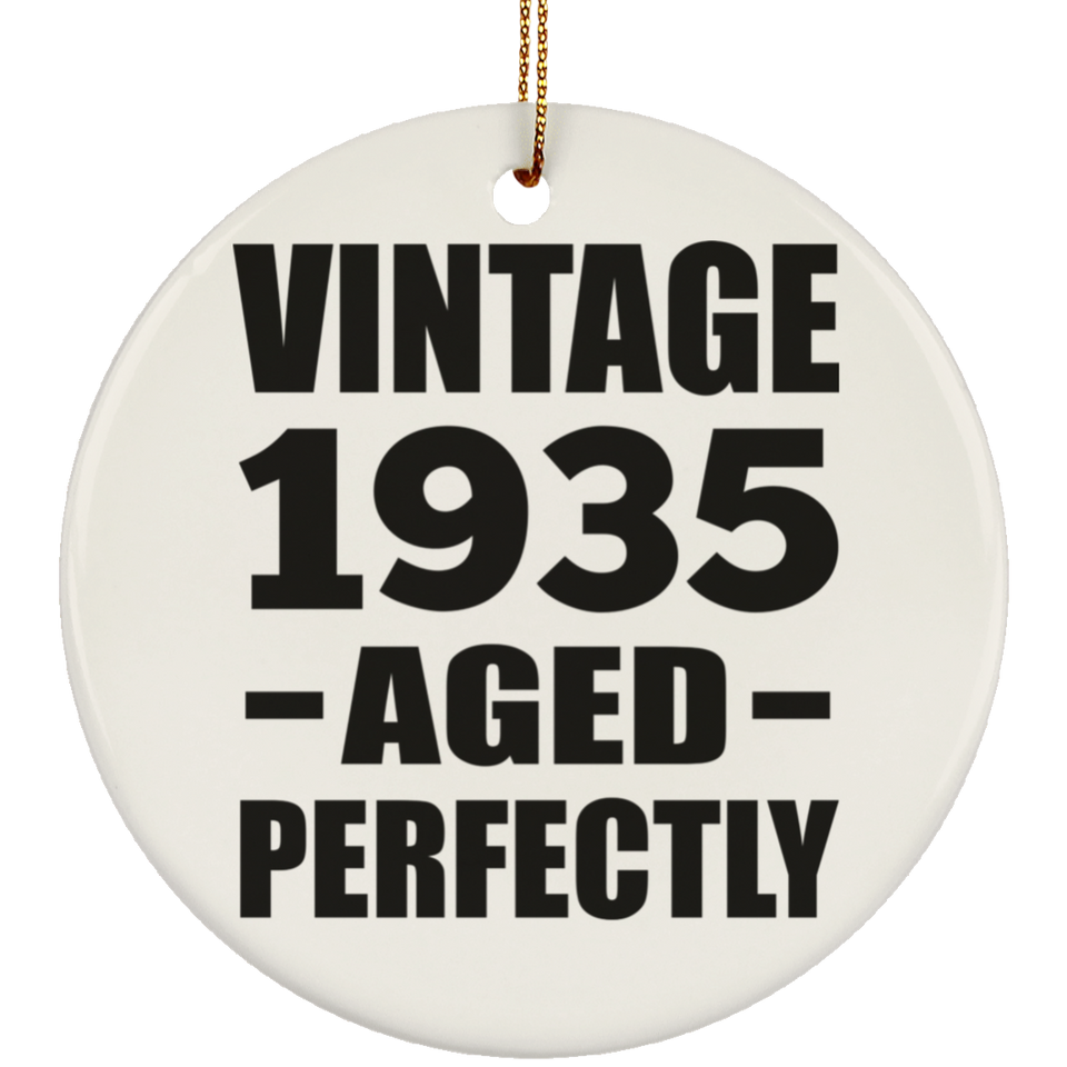 89th Birthday Vintage 1935 Aged Perfectly - Circle Ornament