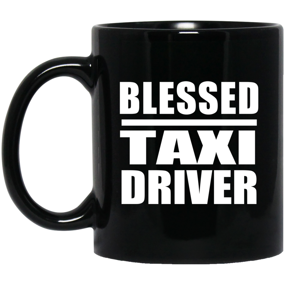 Blessed Taxi Driver - 11oz Coffee Mug Black