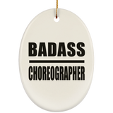 Badass Choreographer - Oval Ornament