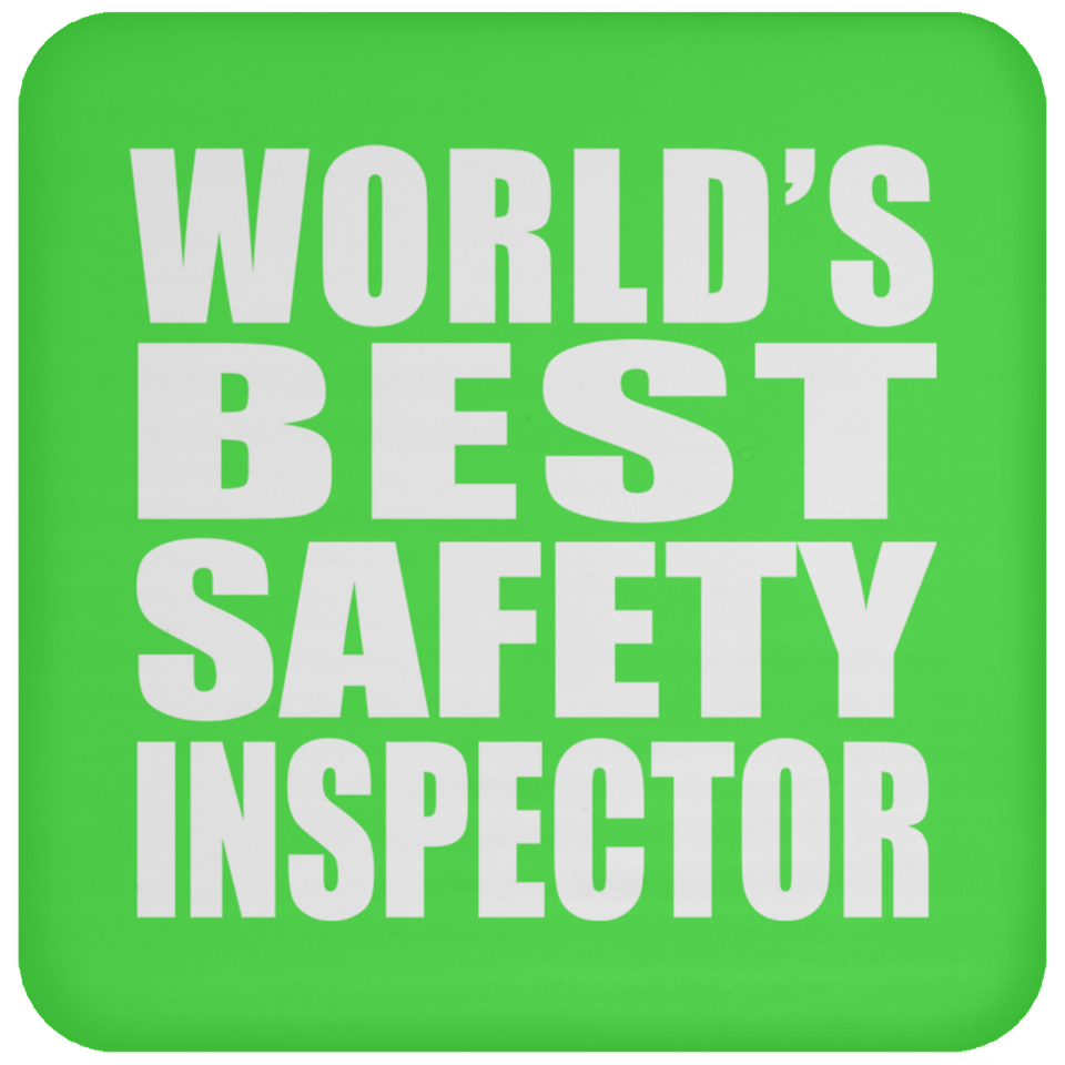 World's Best Safety Inspector - Drink Coaster