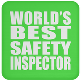 World's Best Safety Inspector - Drink Coaster