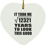 111th Birthday Took Square Root of 12321 Years To Look Good - Heart Ornament