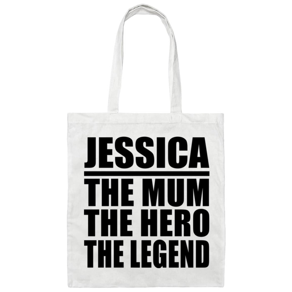 Jessica The Mum The Hero The Legend - Tote Bag White