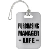 Purchasing Manager Life - Luggage Bag Tag