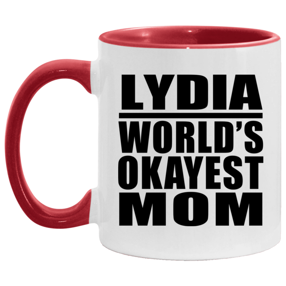 Lydia World's Okayest Mom - 11oz Accent Mug Red