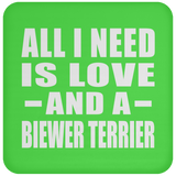All I Need Is Love And A Biewer Terrier - Drink Coaster