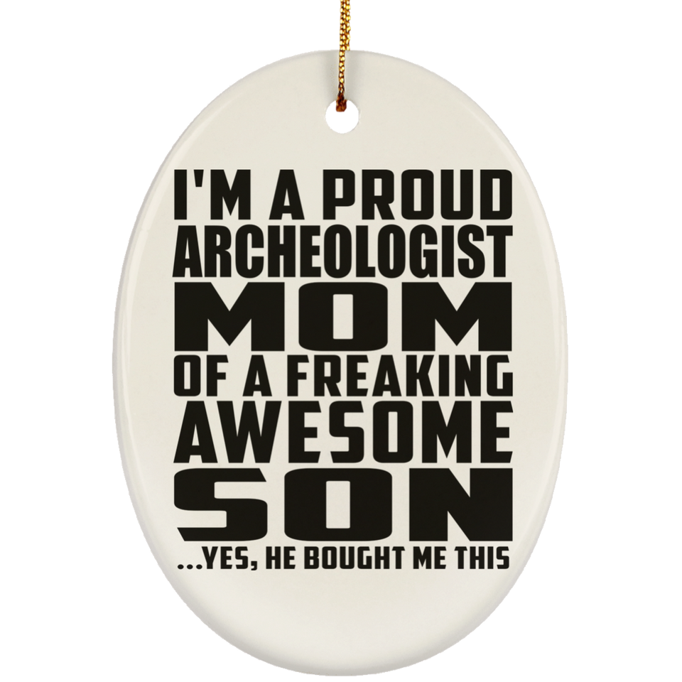 Proud Archeologist Mom Of Awesome Son - Oval Ornament