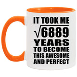 83rd Birthday Took Square Root of 6889 Years To Awesome - 11oz Accent Mug Orange