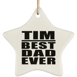 Tim Best Dad Ever - Star Ornament