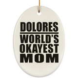 Dolores World's Okayest Mom - Oval Ornament