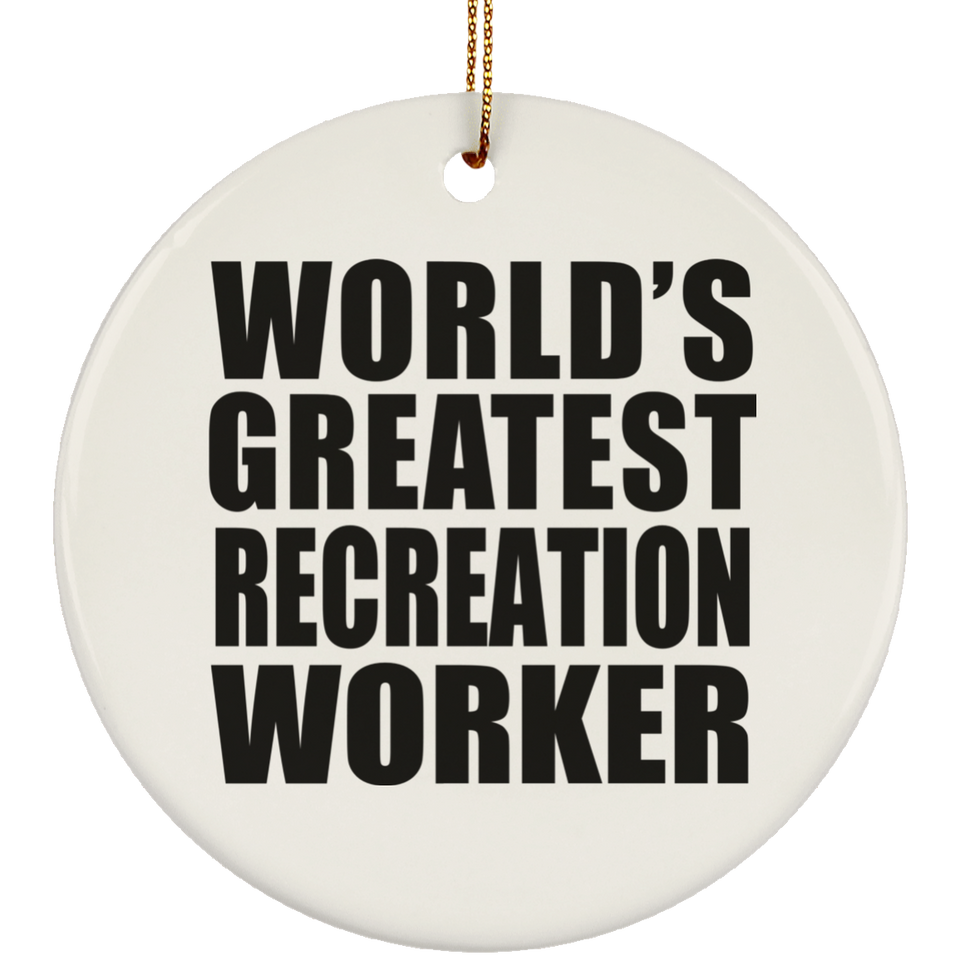 World's Greatest Recreation Worker - Circle Ornament