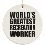 World's Greatest Recreation Worker - Circle Ornament