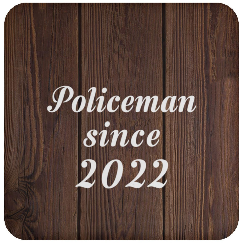 Policeman Since 2022 - Drink Coaster D