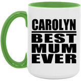 Carolyn Best Mum Ever - 15oz Accent Mug Green