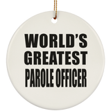 World's Greatest Parole Officer - Circle Ornament
