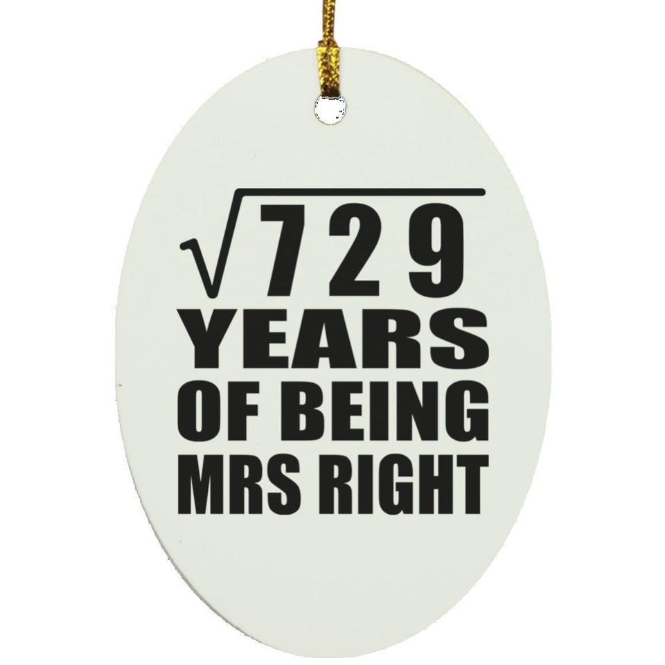 27th Anniversary Square Root of 729 Years of Being Mrs Right - Oval Ornament