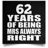 62nd Anniversary 62 Years of Being Mrs Always Right - Poster Square