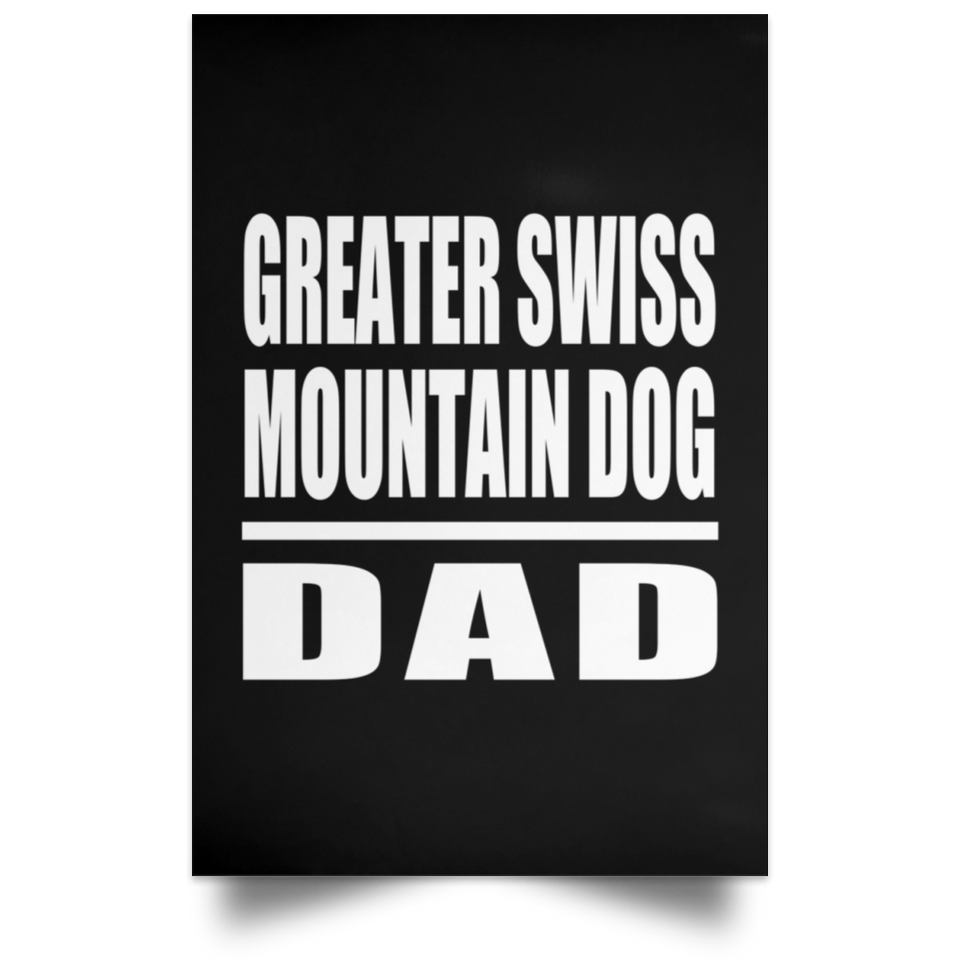 Greater Swiss Mountain Dog Dad - Poster Portrait